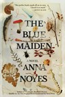 The Blue Maiden - Anna Noyes - 9780802162809