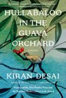 Hullabaloo in the Guava Orchard - Kiran Desai - 9780802163981