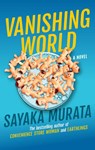 Murata, S: Vanishing World - Sayaka Murata - 9780802164667