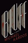 Bluff - Michael Kardos - 9780802165671
