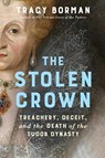 Borman, T: Stolen Crown - Tracy Borman - 9780802165909