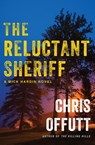 Reluctant Sheriff - Chris Offutt - 9780802166593