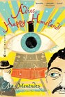 ADIOS HAPPY HOMELAND - Ana Menéndez - 9780802170842