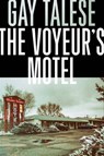 The Voyeur's Motel - Gay Talese - 9780802189738