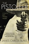The Pistoleer - James Carlos Blake - 9780802189752