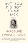 But You Did Not Come Back - Marceline Loridan-Ivens ; Judith Perrignon - 9780802190659