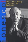 Exit the King, The Killer, Macbett - Eugène Ionesco - 9780802190772
