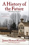A History of the Future - James Howard Kunstler - 9780802192479