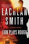 Lion Plays Rough - Lachlan Smith - 9780802192837
