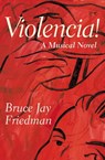 Violencia! - Bruce Jay Friedman - 9780802197412