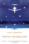 Tokyo Cancelled - Rana Dasgupta - 9780802199706