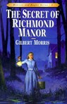 The Secret of Richmond Manor: Volume 3 - Gilbert Morris - 9780802409133