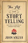 The Art of Storytelling - John D. Walsh - 9780802411334