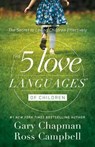 Five Love Languages of Children - Gary Chapman ; Ross Campbell - 9780802412850