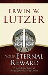 YOUR ETERNAL REWARD - LUTZER,  Erwin W. - 9780802413178