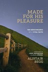 Made for His Pleasure - Alistair Begg - 9780802418272