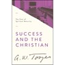 Success and the Christian - TOZER,  A. W. - 9780802418418
