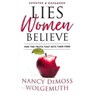 Lies women believe - Nancy DeMoss Wolgemuth - 9780802418463