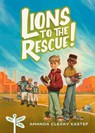 Lions to the Rescue!: Tree Street Kids (Book 3) - Amanda Cleary Eastep - 9780802421043