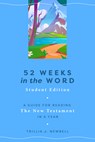 52 Weeks in the Word: Student Edition - Trillia J. Newbell - 9780802428332