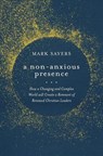 Sayers, M: Non-Anxious Presence - Mark Sayers - 9780802428578