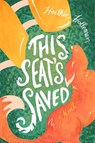This Seat's Saved: Elita Brown Book #1 - Heather Holleman - 9780802428868