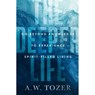 The Deeper Life: Go Beyond Knowledge to Experience Spirit-Filled Living - A. W. Tozer - 9780802429339