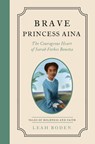 Brave Princess Aina - Leah Boden - 9780802433619
