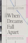 When Dreams Fall Apart - Jennifer Lucy Tyler - 9780802435521