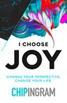 I Choose Joy - Chip R Ingram - 9780802437266