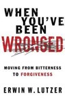 When You've Been Wronged - Dr Erwin W Lutzer - 9780802488978