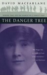 The Danger Tree: Memory, War and the Search for a Family's Past - David MacFarlane - 9780802776167