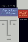Psychology as Religion - Paul C. Vitz - 9780802807250