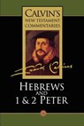 Hebrews, 1 & 2 Peter - John Calvin - 9780802808127