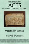 The Book of Acts in its Palestinian Setting - Richard J. Bauckham - 9780802847898