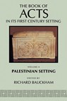 The Book of Acts in its Palestinian Setting - Richard J. Bauckham - 9780802847898