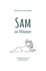 Sam in Winter - Edward Van De Vendel ; Philip Hopman ; David Colmer - 9780802854872