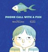 Phone Call with a Fish - Silvia Vecchini - 9780802855107