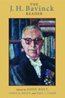 J. H. Bavinck Reader - James D. Bratt ; John Bolt ; Paul J. Visser - 9780802865922