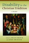 Disability in the Christian Tradition - Brian Brock ; John Swinton - 9780802866028