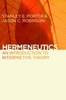 Hermeneutics - Stanley E. Porter ; Jason C. Robinson - 9780802866578