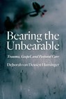 Bearing the Unbearable - Deborah van Deusen Hunsinger - 9780802871039