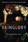 Vainglory - Rebecca Konyndyk DeYoung - 9780802871299