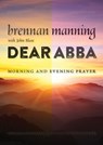Dear Abba - Brennan Manning - 9780802871992