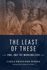 The Least of These - Carla Swafford Works - 9780802874467