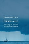 Forbearance - James Calvin Davis - 9780802875105