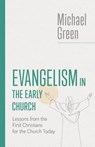 Evangelism in the Early Church - Michael Green - 9780802882530