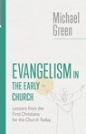 Evangelism in the Early Church - Michael Green - 9780802882530