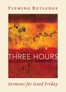 Three Hours - Fleming Rutledge - 9780802883223