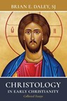 Christology in Early Christianity: Collected Essays - Brian E. Daley - 9780802883414